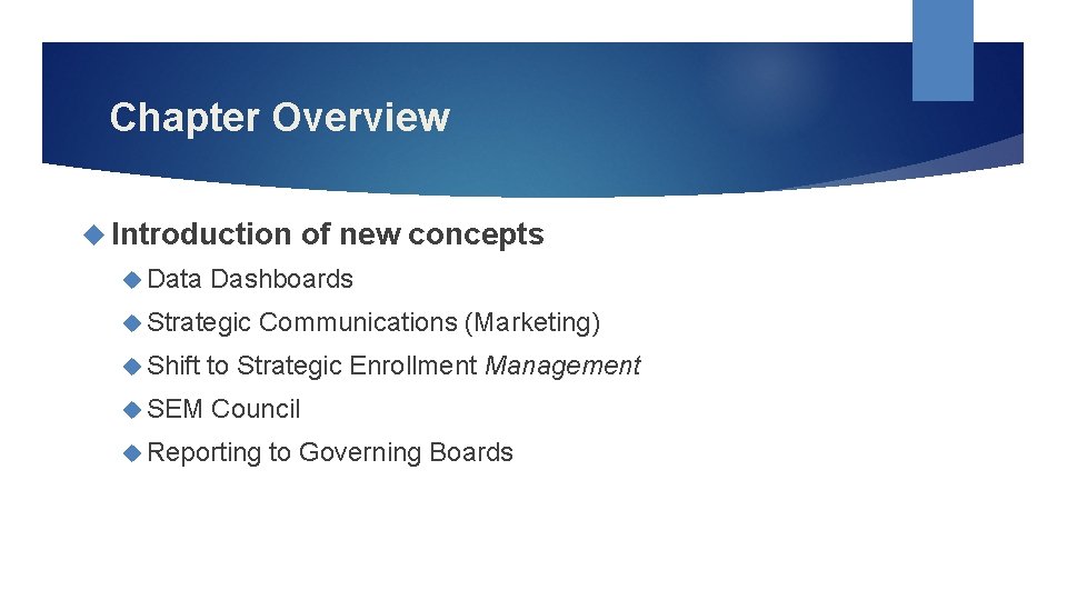 Chapter Overview Introduction Data of new concepts Dashboards Strategic Communications (Marketing) Shift to Strategic
