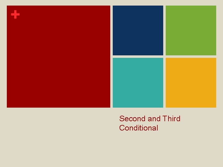 + Second and Third Conditional 