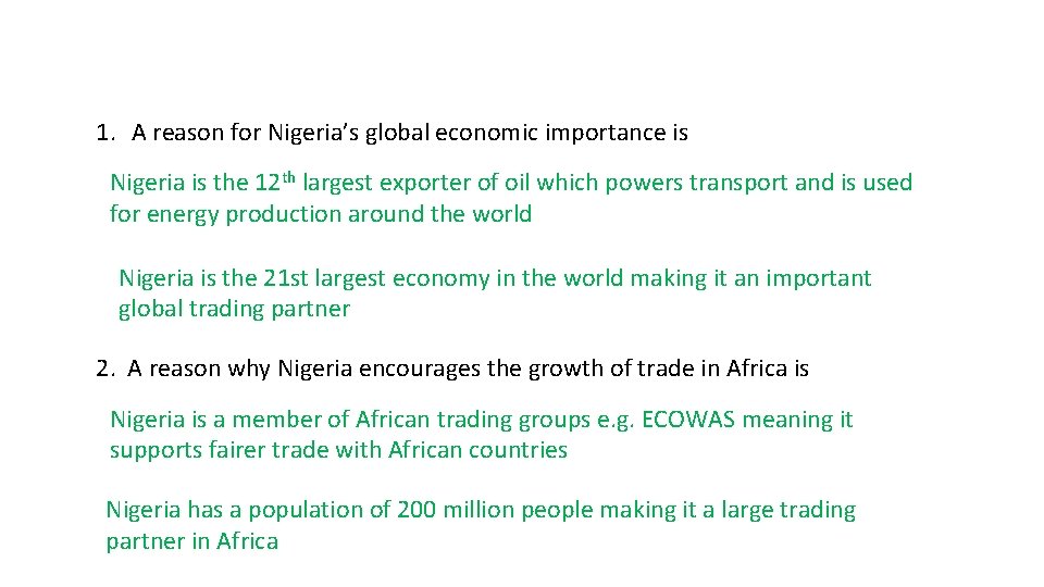 1. A reason for Nigeria’s global economic importance is Nigeria is the 12 th