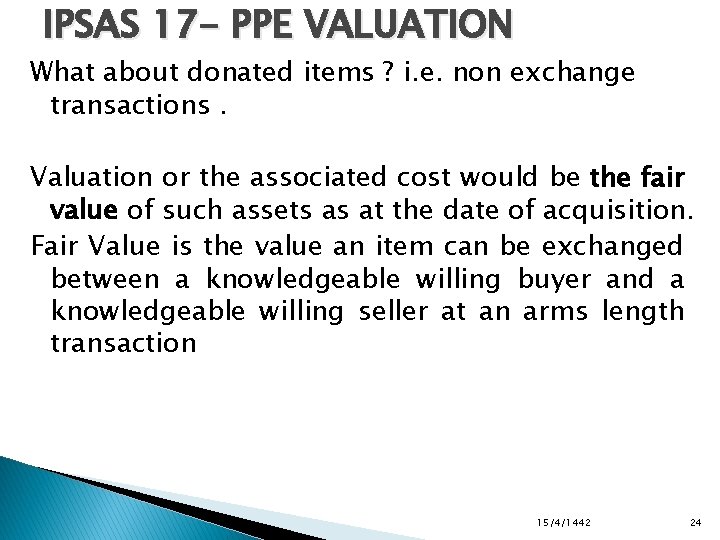 IPSAS 17 - PPE VALUATION What about donated items ? i. e. non exchange