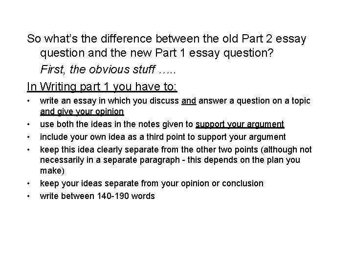 So what’s the difference between the old Part 2 essay question and the new