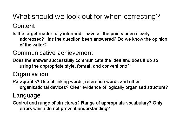 What should we look out for when correcting? Content Is the target reader fully