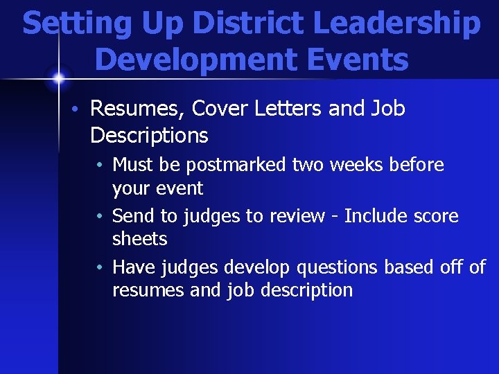 Setting Up District Leadership Development Events • Resumes, Cover Letters and Job Descriptions •