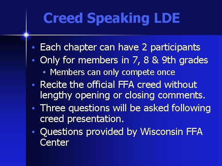 Creed Speaking LDE • Each chapter can have 2 participants • Only for members