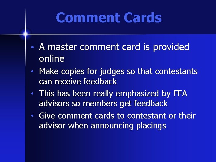 Comment Cards • A master comment card is provided online • Make copies for