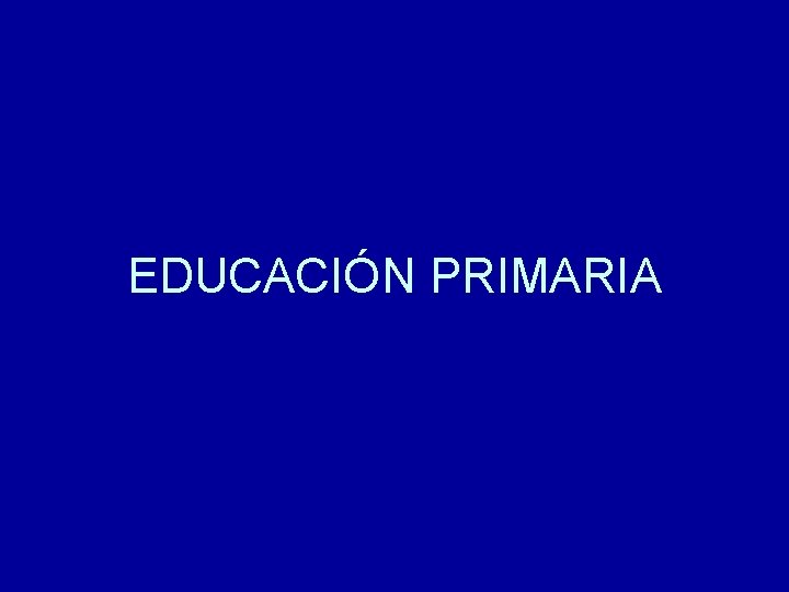 EDUCACIÓN PRIMARIA 