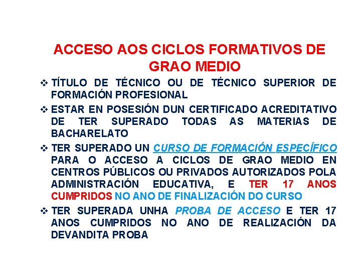 ACCESO AOS CICLOS FORMATIVOS DE GRAO MEDIO TÍTULO DE TÉCNICO OU DE TÉCNICO SUPERIOR