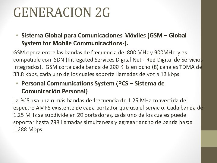GENERACION 2 G • Sistema Global para Comunicaciones Móviles (GSM – Global System for GENERACION 2 G • Sistema Global para Comunicaciones Móviles (GSM – Global System for