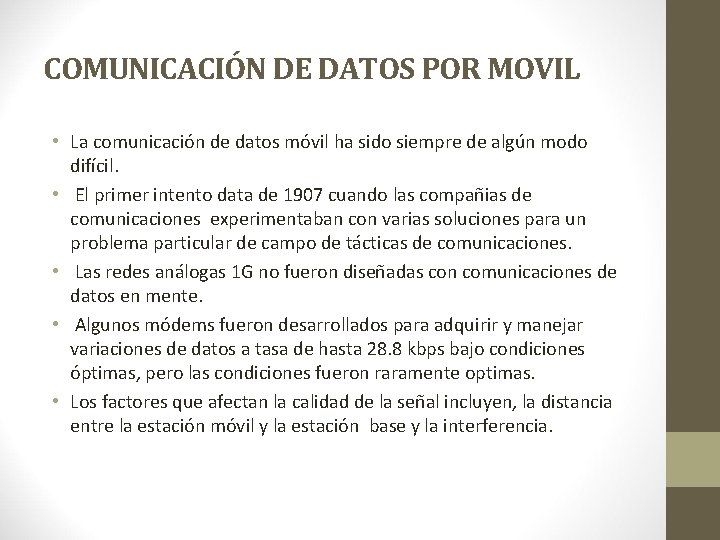 COMUNICACIÓN DE DATOS POR MOVIL • La comunicación de datos móvil ha sido siempre COMUNICACIÓN DE DATOS POR MOVIL • La comunicación de datos móvil ha sido siempre