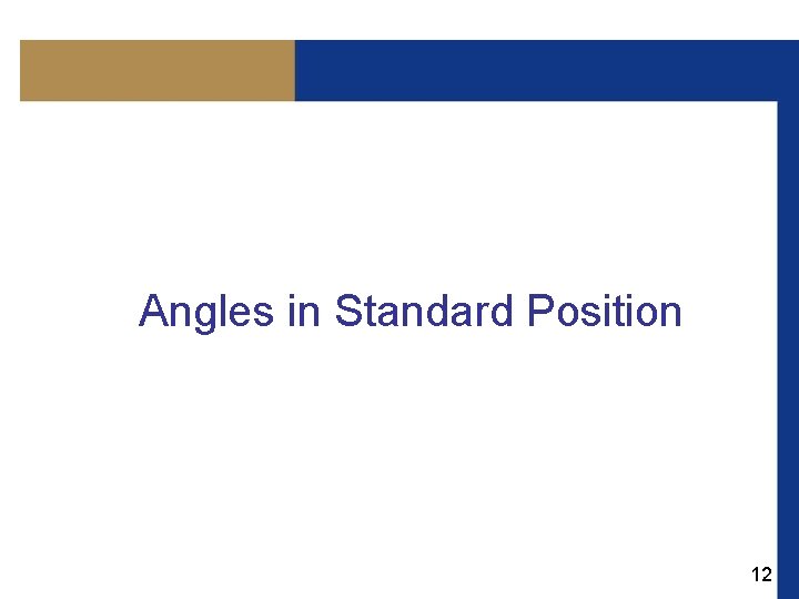 Angles in Standard Position 12 