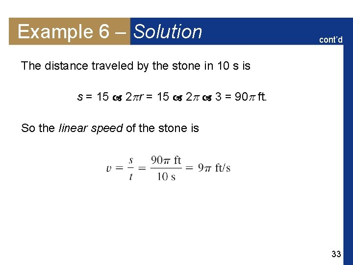 Example 6 – Solution cont’d The distance traveled by the stone in 10 s