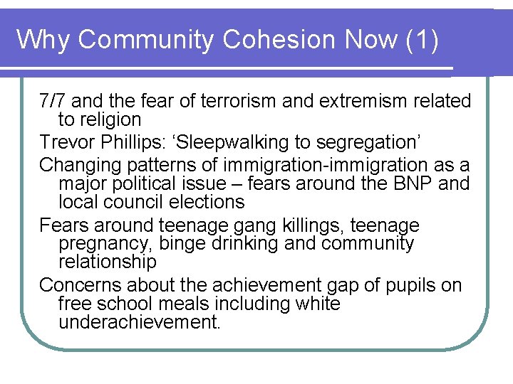 Why Community Cohesion Now (1) 7/7 and the fear of terrorism and extremism related