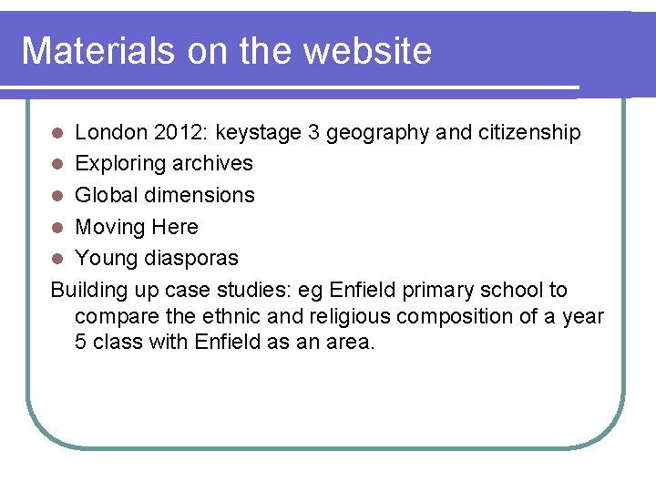 Materials on the website London 2012: keystage 3 geography and citizenship l Exploring archives