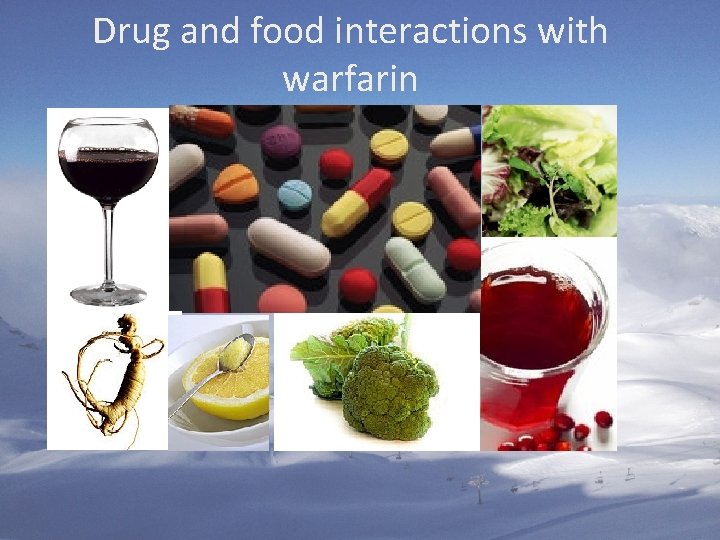 Drug and food interactions with warfarin 