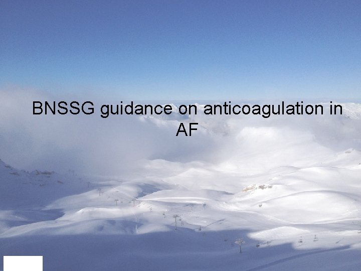 BNSSG guidance on anticoagulation in AF 