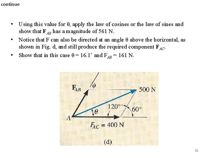 continue • Using this value for θ, apply the law of cosines or the continue • Using this value for θ, apply the law of cosines or the