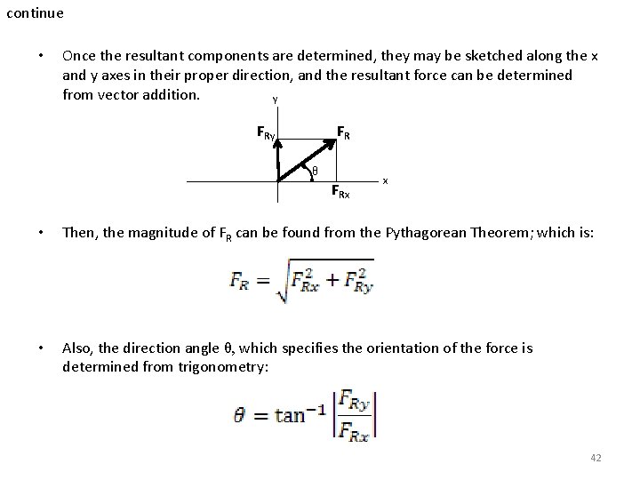 continue • Once the resultant components are determined, they may be sketched along the continue • Once the resultant components are determined, they may be sketched along the
