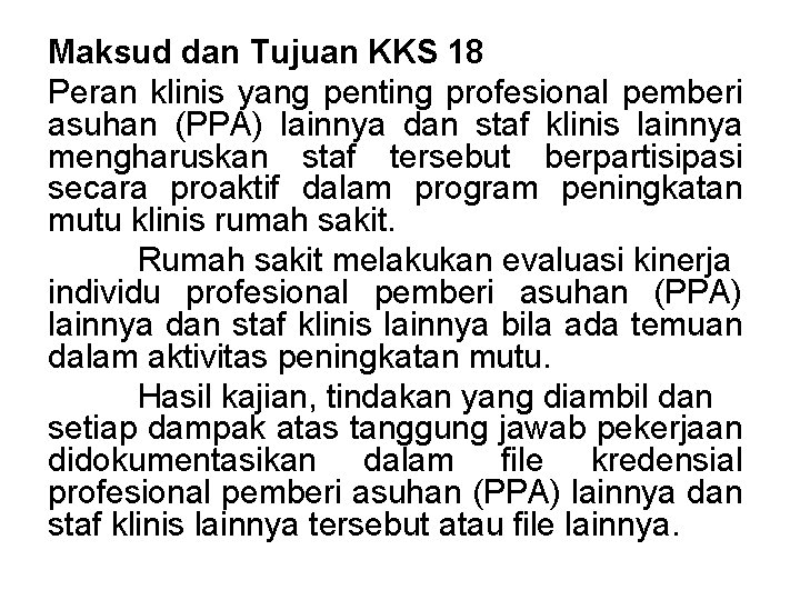 Maksud dan Tujuan KKS 18 Peran klinis yang penting profesional pemberi asuhan (PPA) lainnya