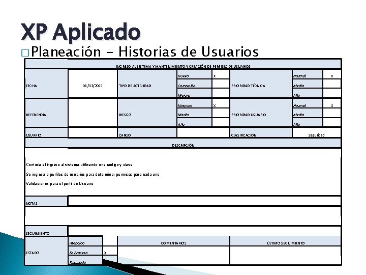 XP Aplicado � Planeación - Historias de Usuarios INGRESO AL SISTEMA Y MANTENIMIENTO Y