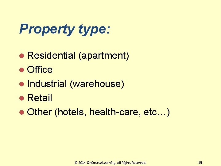 Property type: l Residential (apartment) l Office l Industrial (warehouse) l Retail l Other