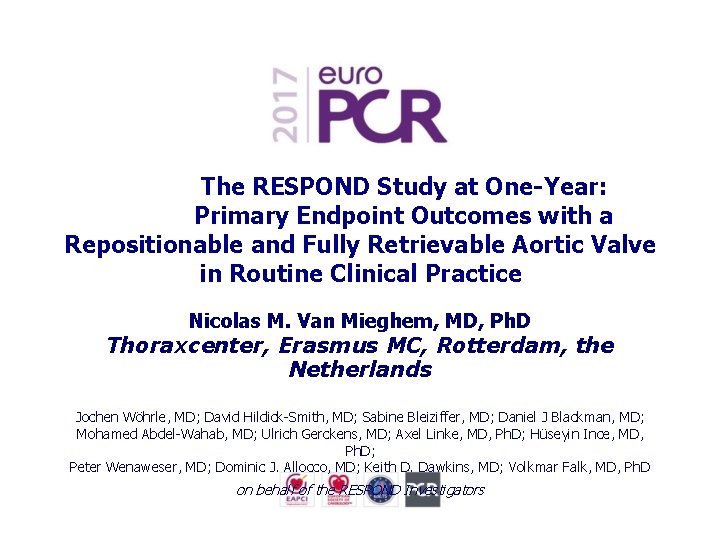 The RESPOND Study at One-Year: Primary Endpoint Outcomes with a Repositionable and Fully Retrievable