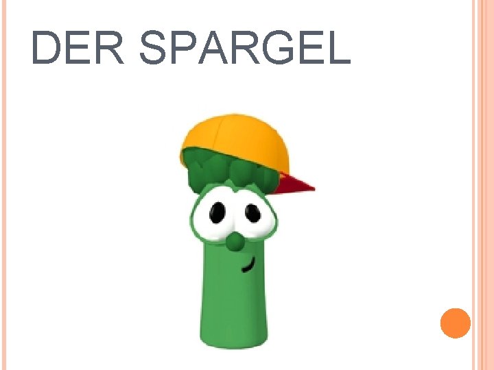 DER SPARGEL 