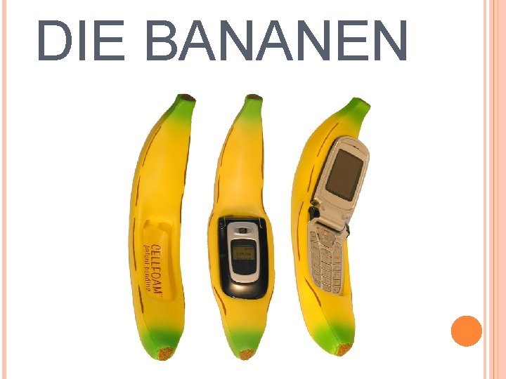 DIE BANANEN 