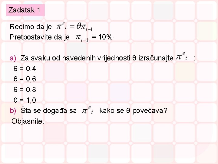 Zadatak 1 Recimo da je Pretpostavite da je = 10% a) Za svaku od