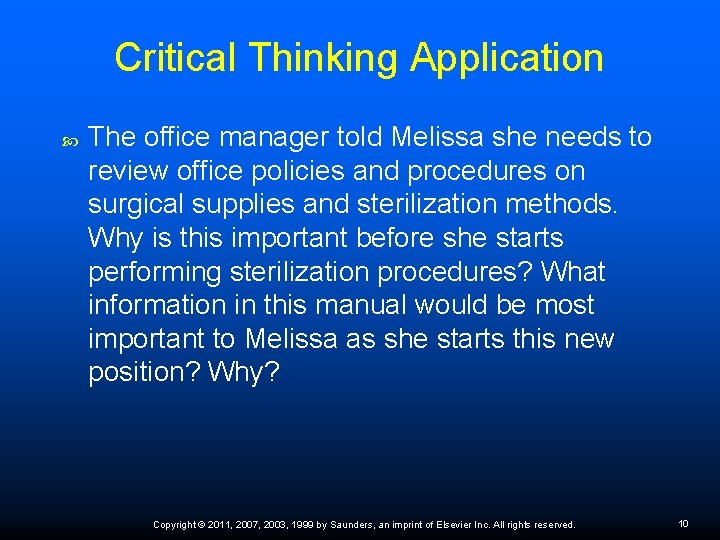 Critical Thinking Application The office manager told Melissa she needs to review office policies