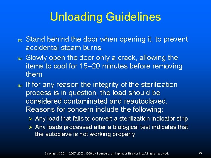 Unloading Guidelines Stand behind the door when opening it, to prevent accidental steam burns.