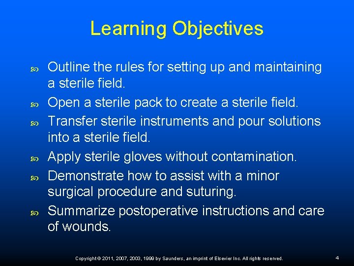Learning Objectives Outline the rules for setting up and maintaining a sterile field. Open