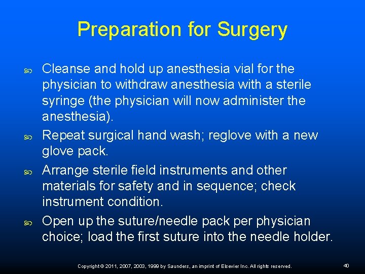 Preparation for Surgery Cleanse and hold up anesthesia vial for the physician to withdraw