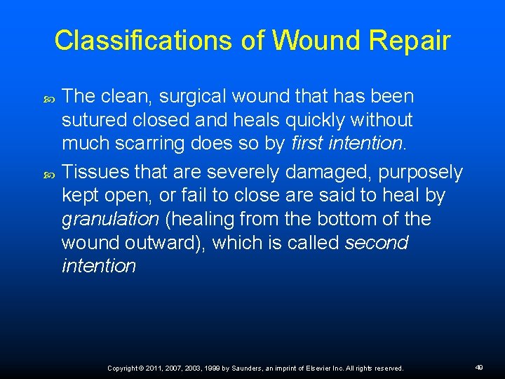 Classifications of Wound Repair The clean, surgical wound that has been sutured closed and