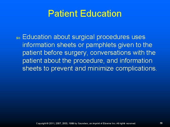 Patient Education about surgical procedures uses information sheets or pamphlets given to the patient