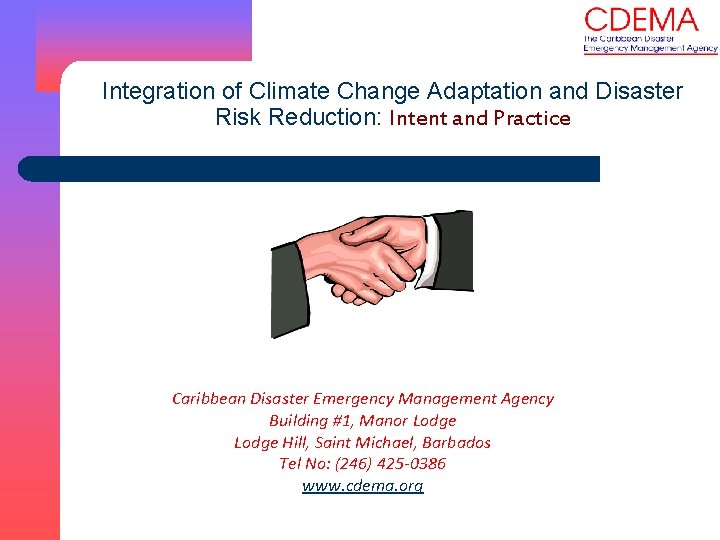 Integration of Climate Change Adaptation and Disaster Risk Reduction: Intent and Practice Caribbean Disaster