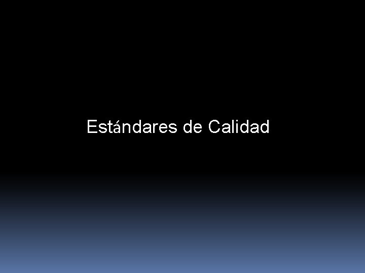 Estándares de Calidad 