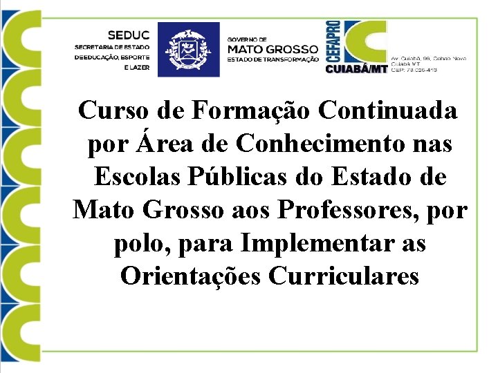 Curso de Formação Continuada por Área de Conhecimento nas Escolas Públicas do Estado de