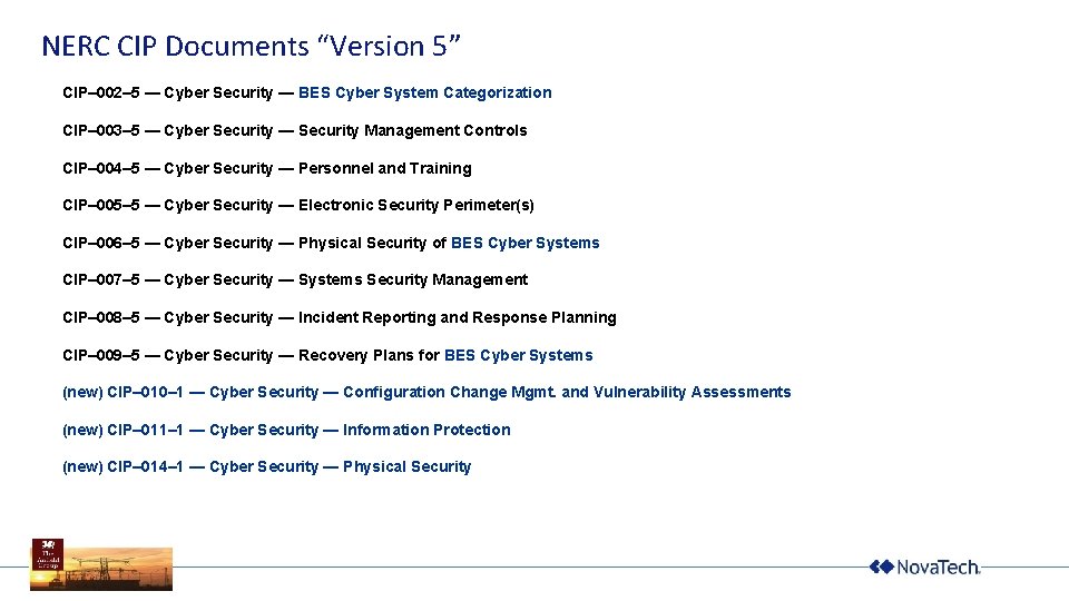 NERC CIP Documents “Version 5” CIP– 002– 5 — Cyber Security — BES Cyber