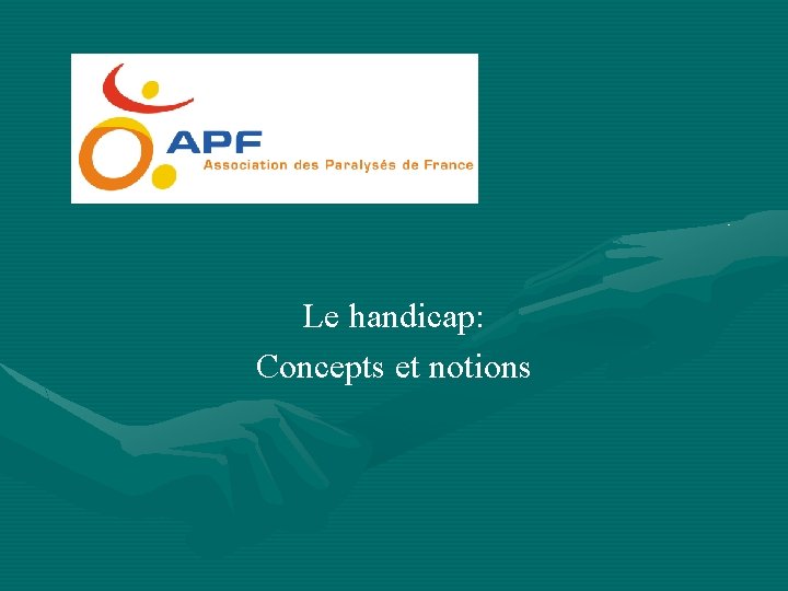 Le handicap: Concepts et notions 