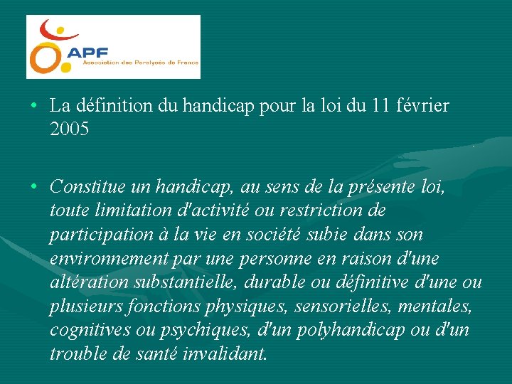  • La définition du handicap pour la loi du 11 février 2005 •