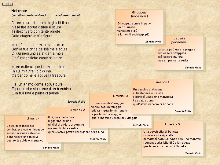 menu Nel mare (sonetto in endecasillabi) Gli oggetti (nonsense) abab cde edc Dolce mare menu Nel mare (sonetto in endecasillabi) Gli oggetti (nonsense) abab cde edc Dolce mare