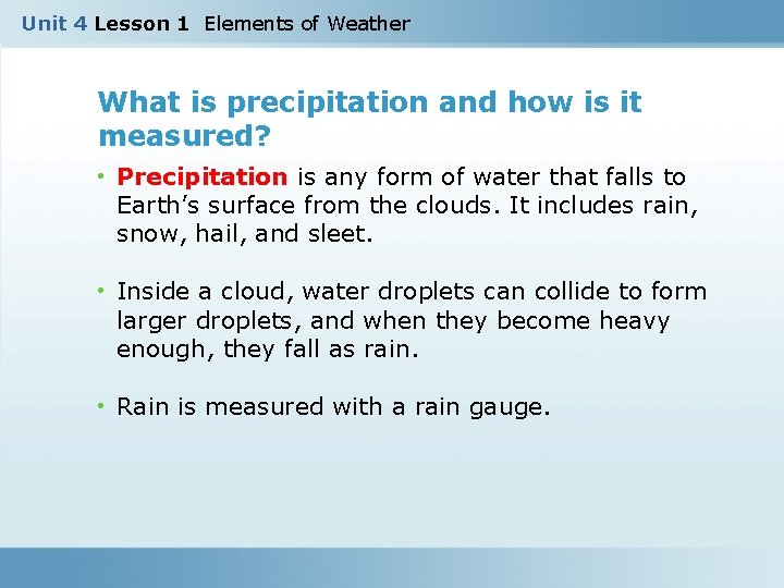 Unit 4 Lesson 1 Elements of Weather What is precipitation and how is it