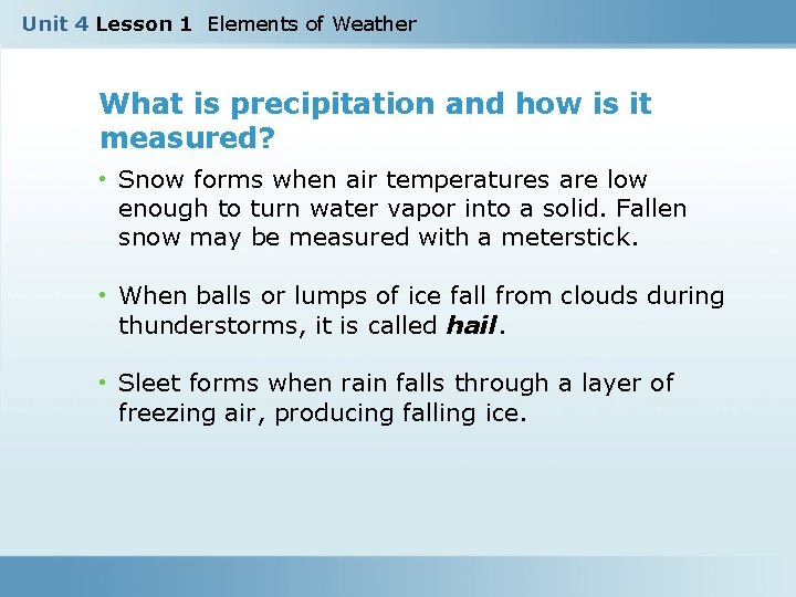 Unit 4 Lesson 1 Elements of Weather What is precipitation and how is it