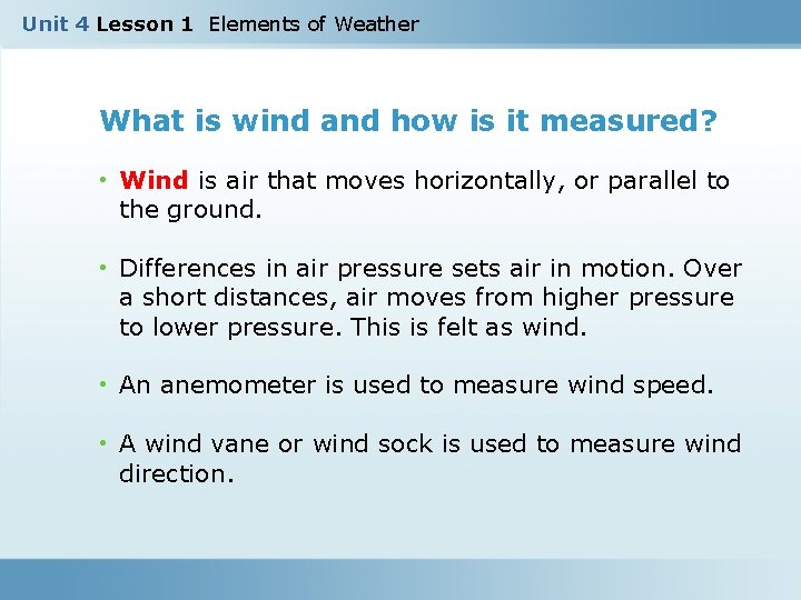 Unit 4 Lesson 1 Elements of Weather What is wind and how is it
