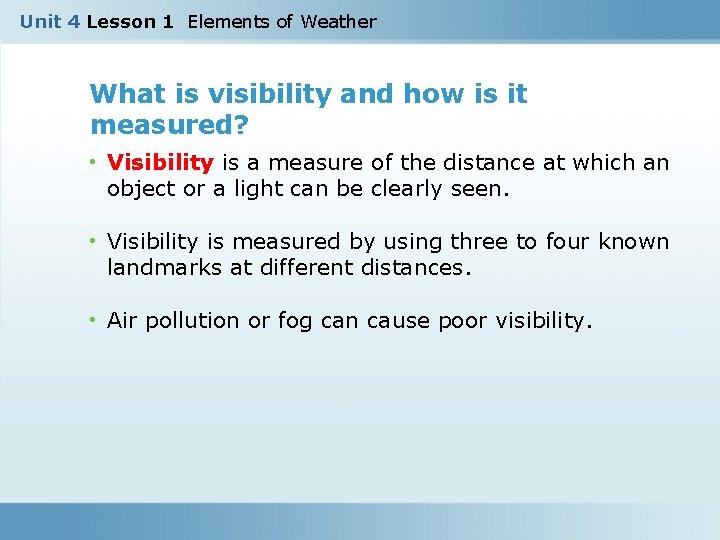 Unit 4 Lesson 1 Elements of Weather What is visibility and how is it