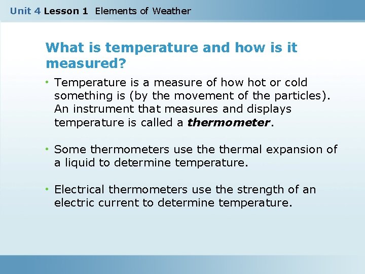 Unit 4 Lesson 1 Elements of Weather What is temperature and how is it