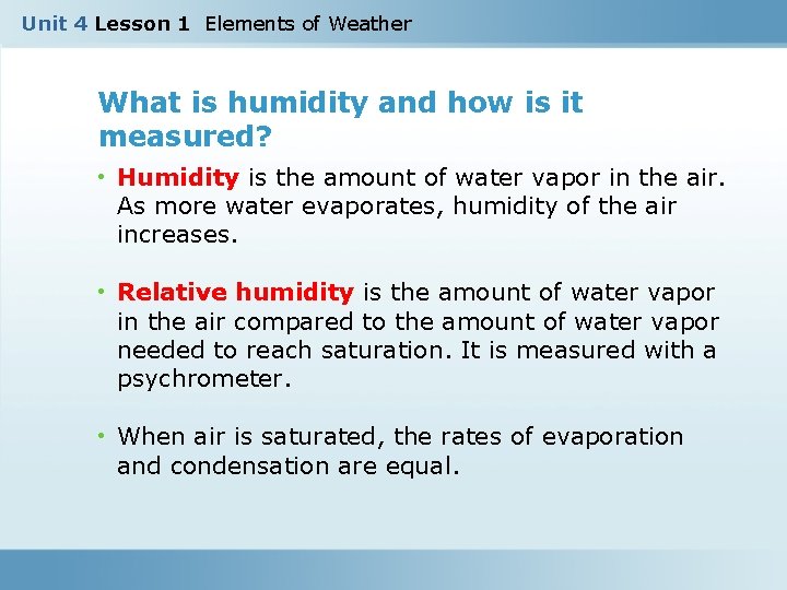 Unit 4 Lesson 1 Elements of Weather What is humidity and how is it