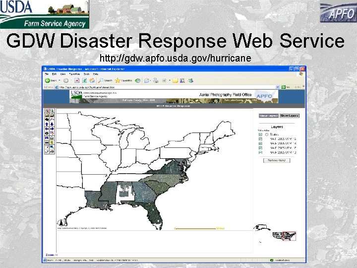 GDW Disaster Response Web Service http: //gdw. apfo. usda. gov/hurricane 