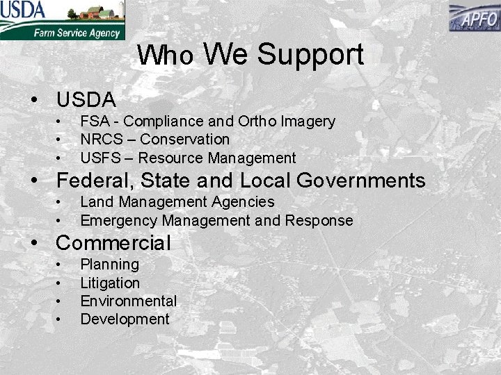Who We Support • USDA • • • FSA - Compliance and Ortho Imagery