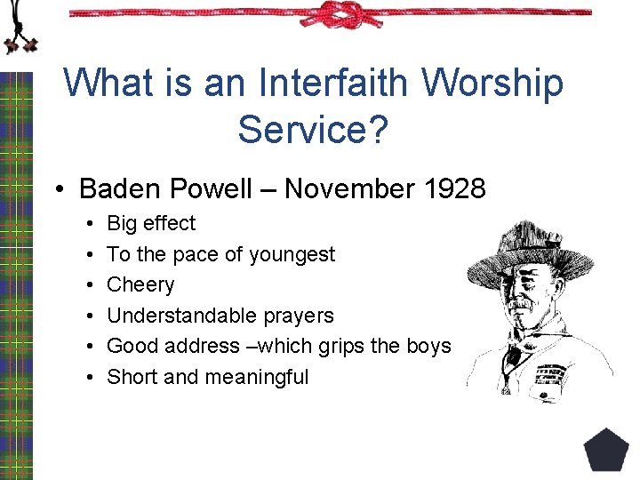 What is an Interfaith Worship Service? • Baden Powell – November 1928 • •